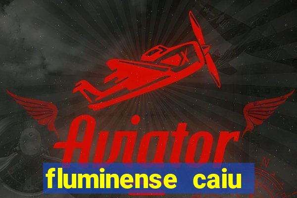 fluminense caiu para a serie c